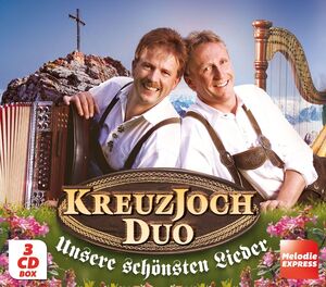 Kreuzjoch Duo: Unsere sch�nsten Lieder 3er-CD