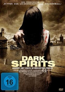 Dark Spirits - Angst ist dein strkster Feind [DVD]