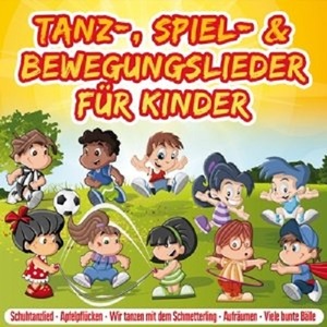 Tanz-, Spiel- & Bewegungslieder F�r Kinder, / CD