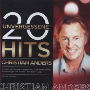 Christian Anders - 20 unvergessene Hits [CD]