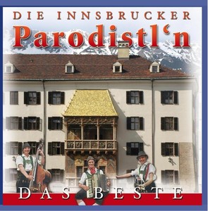 Die Innbrucker Parodistln - Das Beste [CD]