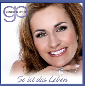 Geraldine Olivier - So ist das Leben [CD]