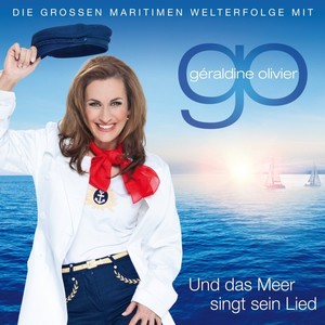 Geraldine Olivier - Und das Meer singt ein Lied [CD]