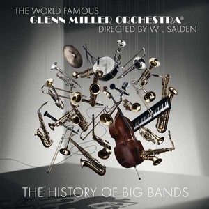 Glenn Miller Orchestra - The History Of Big Bands [CD]