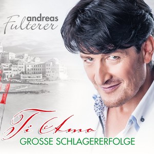 Andreas Fulterer - Ti Amo - Groe Schlagererfolge [CD]