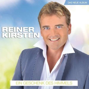Reiner Kirsten - Ein Geschenk des Himmels [CD]