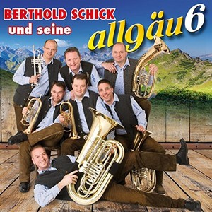 Berthold Schick und seine Allg�u6 - B�hmisches Vergn�gen [CD]