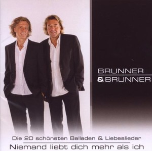 Brunner&Brunner Die 20 sch�nsten Balladen & Liebeslieder - Weil ich dich immer noch liebe [CD]
