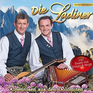 Die Ladiner - Alpenrosen aus den Dolomiten [CD]