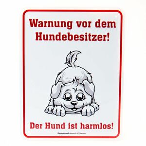 Rahmenlos Blechschild: Warnung vor dem Hundebesitzer! Der Hund ist harmlos!