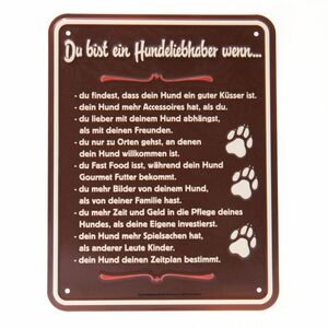 Rahmenlos Blechschild: Du bist ein Hundeliebhaber wenn