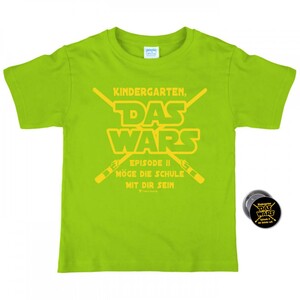 Schulanfang T-Shirt Kindergarten Das WARS Gr�n mit Button f�r Kinder