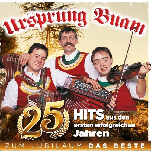 Ursprung Buam - 25 Hits Aus Den Ersten Erfolgreichen Jahren [CD]