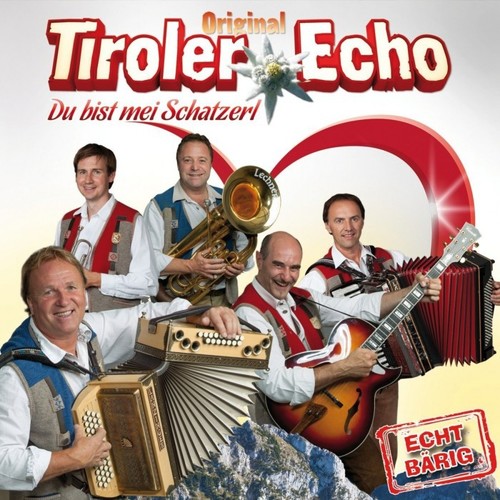 Du bist mei Schatzerl - 35 Jahre Jubil�um - Orig. Tiroler Echo [CD]