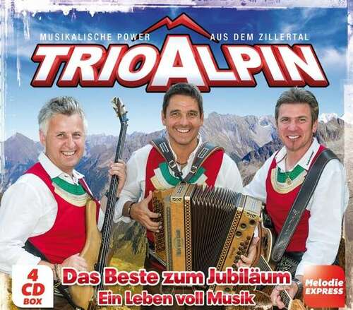 Trio Alpin - Das Beste zum Jubil�um - Ein Leben voll Musik 4er-CD