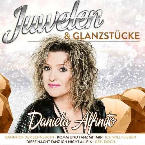 Daniela Alfinito - Juwelen & Glanzst�cke, Limited-Edition (CD)