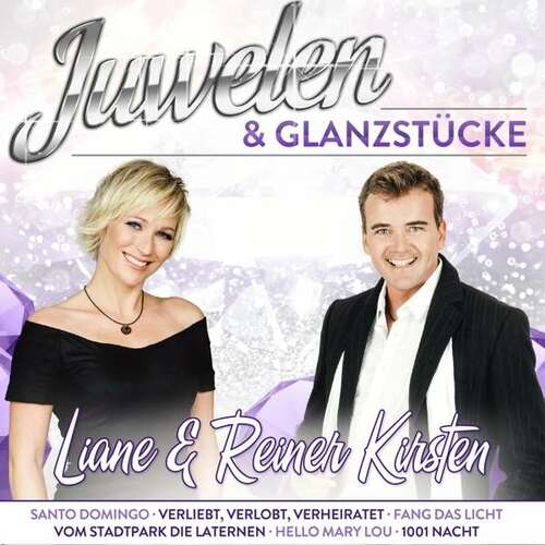 Liane & Reiner Kirsten - Juwelen & Glanzst�cke, Limitierte Edition (CD)