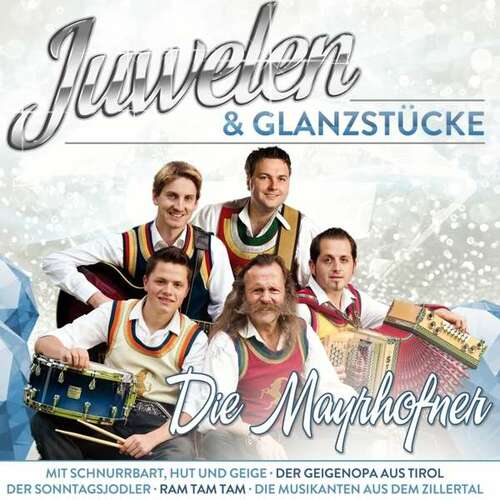 Die Mayrhofner - Juwelen & Glanzst�cke (CD)