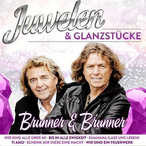 Brunner & Brunner - Juwelen & Glanzst�cke, Limited-Edition (CD)