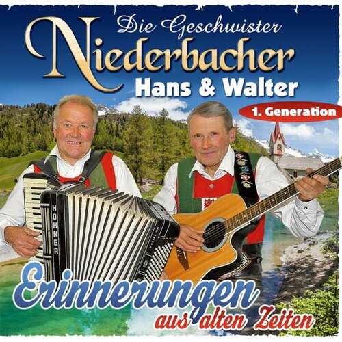 Die Geschwister Niederbacher: Erinnerungen aus alten Zeiten (2CDs)