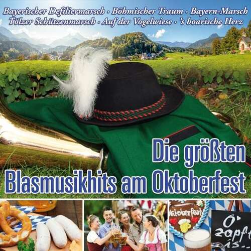 Die gr��ten Blasmusikhits am Oktoberfest (CD)
