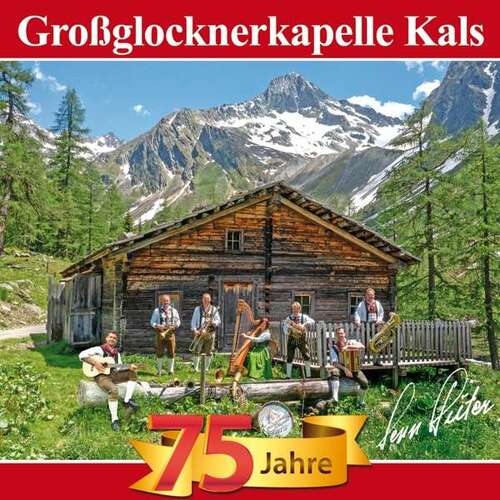 Gro�glocknerkapelle Kals: 75 Jahre-Berge der Heimat (CD)