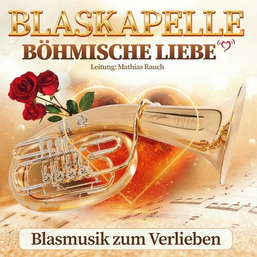 Blaskapelle B�hmische Liebe - Blasmusik zum Verlieben [CD]