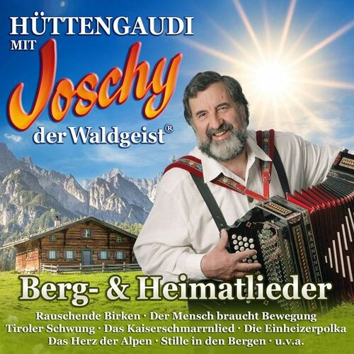 Joschy der Waldgeist - H�ttengaudi - Berg- und Heimatlieder [2er-CD]