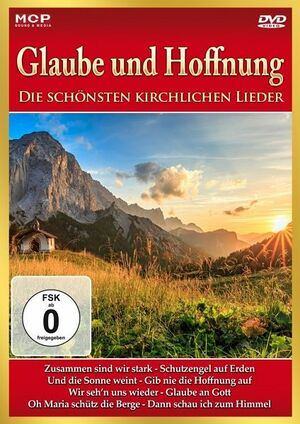 Glaube und Hoffnung - Die sch�nsten Kirchlichen Lieder [DVD]