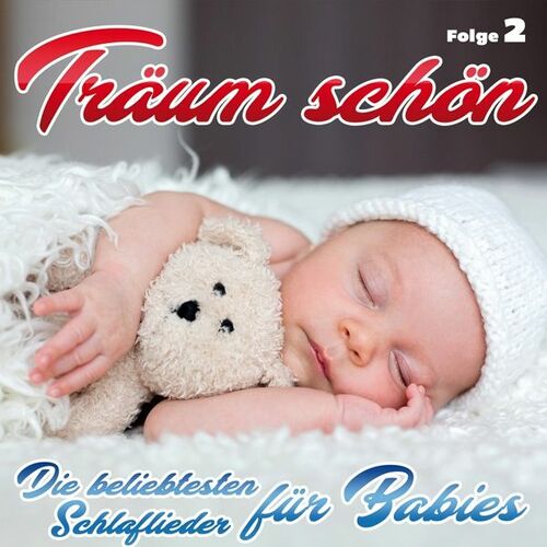 Tr�um Sch�n - Schlaflieder f�r Babies - Folge 2 [CD]