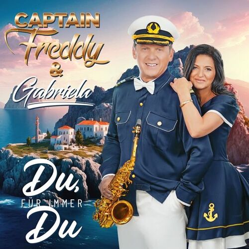 Captain Freddy & Gabriela - Du, F�r Immer Du CD