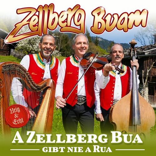 Zellberg Buam - A Zellberg Buam gibt nie a Rua CD