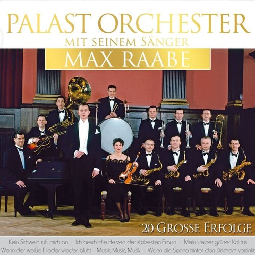 Palast Orchester m.s. S�nger Max Raabe - 20 Gro�e Erfolge CD