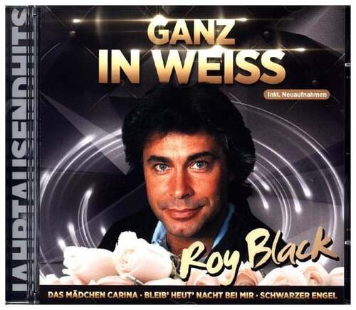 Roy Black - Ganz in wei� - Jahrtausendhits CD