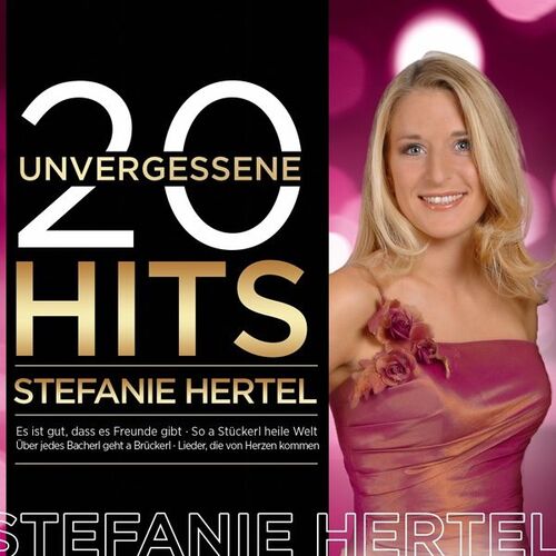 Stefanie Hertel - 20 unvergessene Hits CD