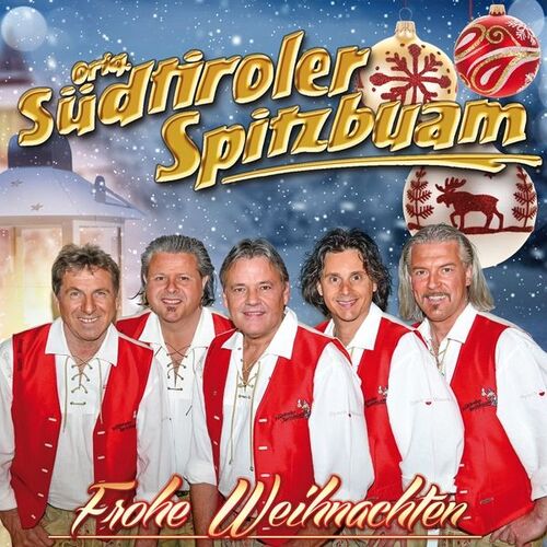 Orig. S�dtiroler Spitzbuam - Frohe Weihnachten - Weihnacht in den Bergen CD