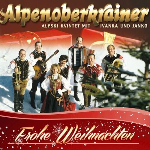 Alpenoberkrainer - Frohe Weihnachten - Sch�ne Weihnachtszeit CD