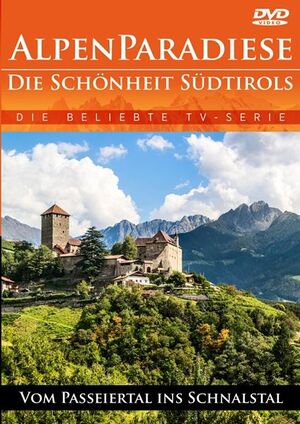 Alpenparadiese - Die Sch�nheit S�dtirols - Vom Passeiertal ins Schnalstal  DVD