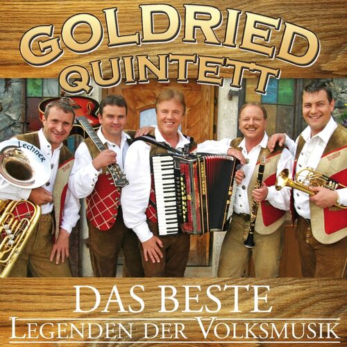 Orig. Goldried Quintett - Legenden der Volksmusik - Das Beste CD