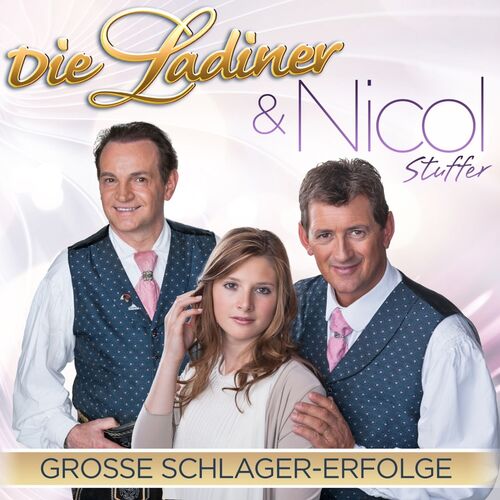 Die Ladiner & Nicol Stuffer - Gro�e Schlager-Erfolge im Duett CD