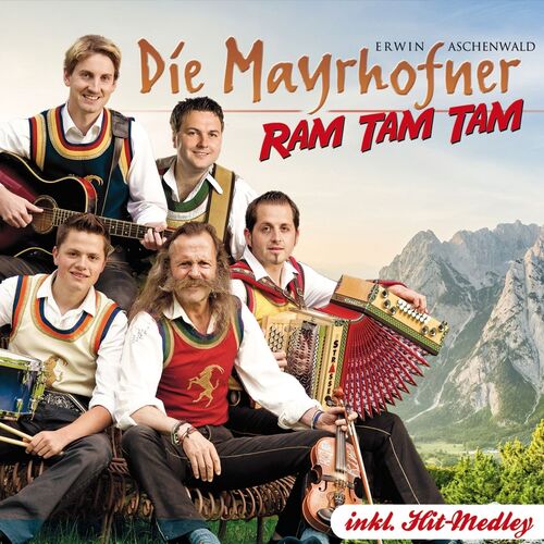 Die Mayrhofner - Ram tam tam CD