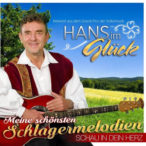 Hans im Gl�ck - Meine sch�nsten Schlagermelodien - Schau in dein Herz CD