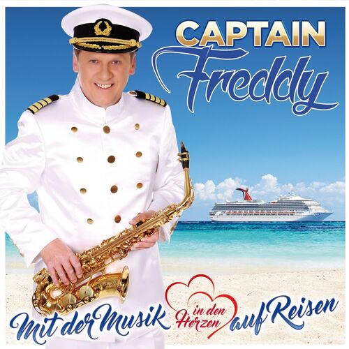 Captain Freddy - Mit der Musik in den Herzen auf Reisen CD