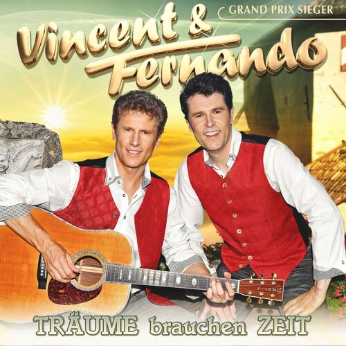 Vincent & Fernando - Tr�ume brauchen Zeit CD