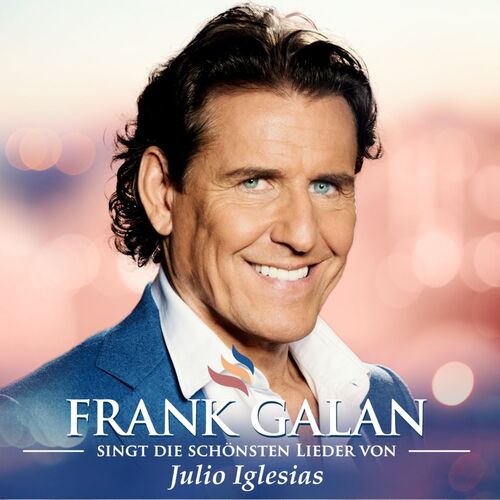 Frank Galan singt die sch�nsten Lieder von Julio Iglesias CD