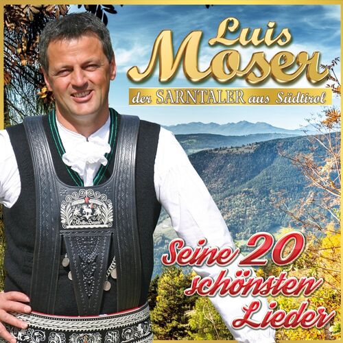 Luis Moser - Seine 20 sch�nsten Lieder CD