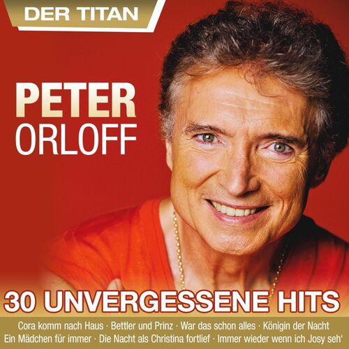 Peter Orloff - 30 unvergessene Hits 2CD
