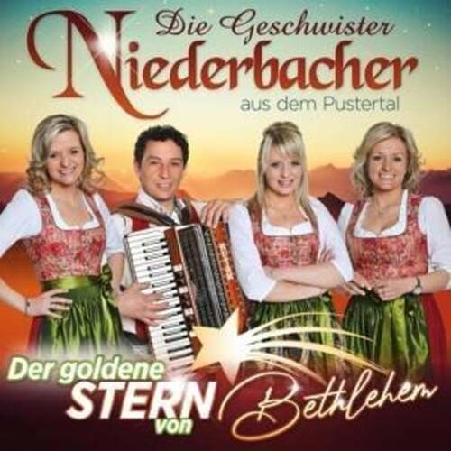 Die Geschwister Niederbacher - Der goldne Stern von Bethlehem CD
