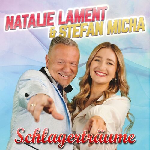 Natalie Lament & Stefan Micha - Schlagertr�ume CD