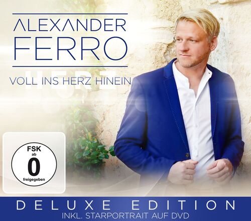 Alexander Ferro - Voll ins Herz hinein - Deluxe Edition inkl. Starportrait auf DVD CD+DVD